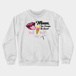 Mmm, Ice Cream So Good | Yes Yes Yes | Strong woman | Gang gang | Back to School | Dorm decor | College shirts | TikTok Pinkydoll NPC Crewneck Sweatshirt